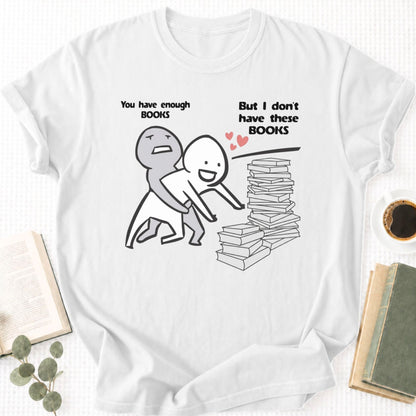 You Have Enough Books Meme Unisex T-Shirt