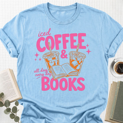 Iced Coffee & Books All Day Everyday Unisex T-Shirt