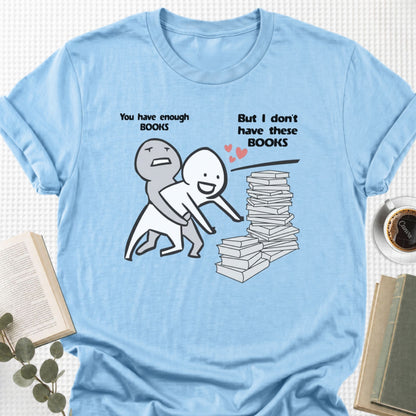 You Have Enough Books Meme Unisex T-Shirt