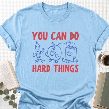 You Can Do Hard Things Unisex T-Shirt