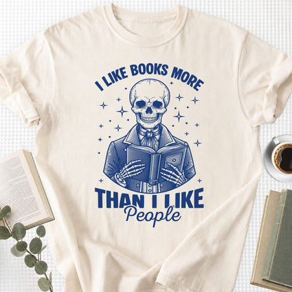 I Like Books More Than I Like People Unisex T-Shirt