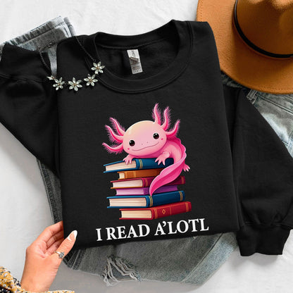 I Read A'Lotl Unisex Sweatshirt