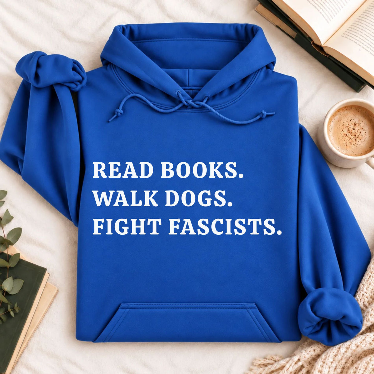 Read Books Walk Dogs and Fight Hoodie