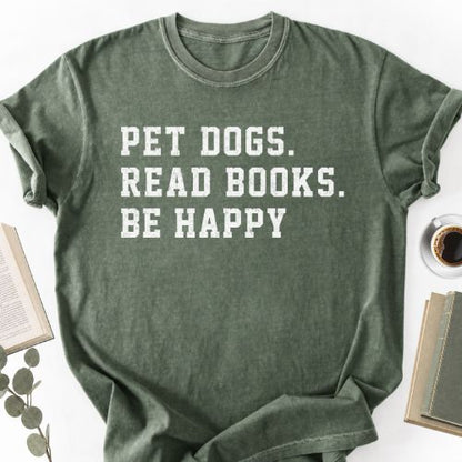 Pet Dogs Read Books Be Happy Unisex T-Shirt MemorablyMade