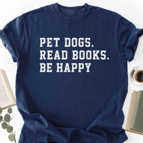 Pet Dogs Read Books Be Happy Unisex T-Shirt MemorablyMade