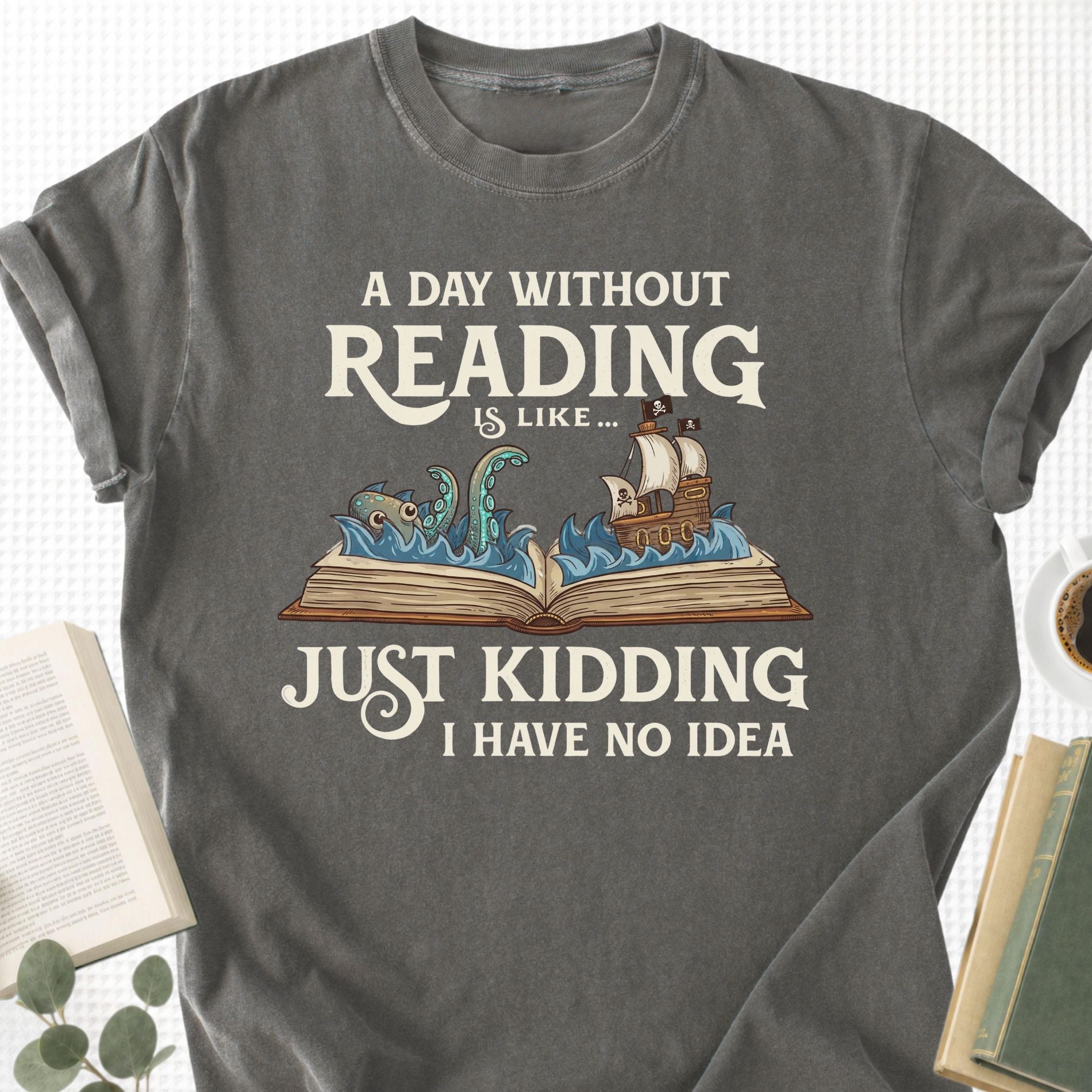 A Day Without a Reading Is Like... Unisex T-Shirt - Book Social Club