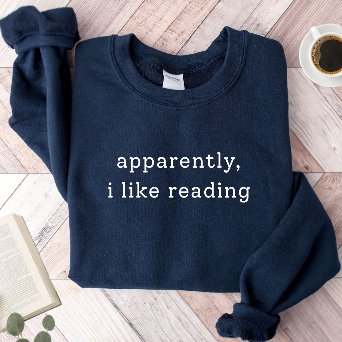 Apparently, I Like Reading Unisex Sweatshirt - Book Social Club