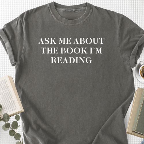 Ask Me About The Book I'm Reading Unisex T-Shirt, Reader Gift - Book Social Club