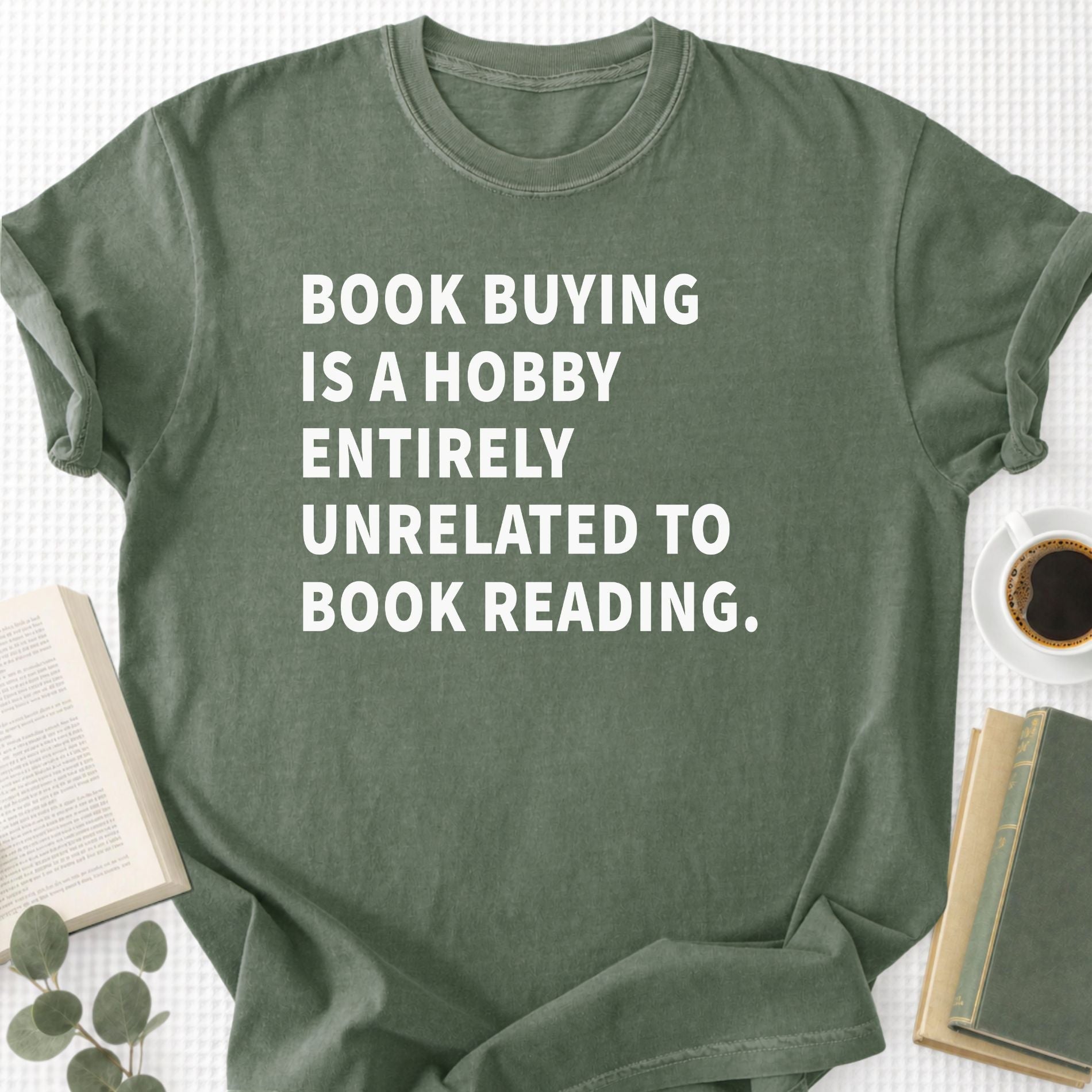Book Buying Is a Hobby Entirely Unrelated To Book Reading Unisex T-Shirt - Book Social Club