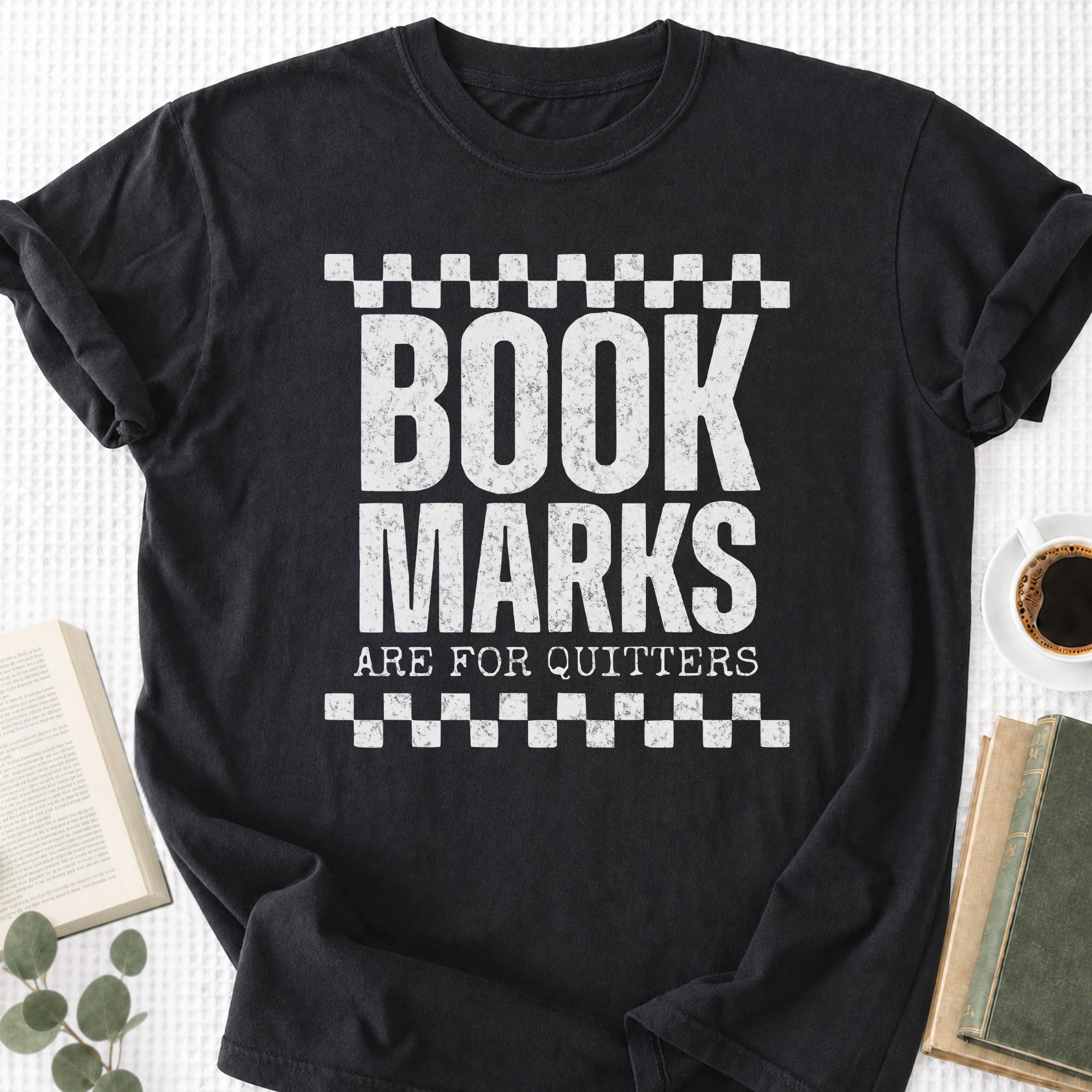 Bookmarks Are For Quitters Unisex T-Shirt - Book Social Club