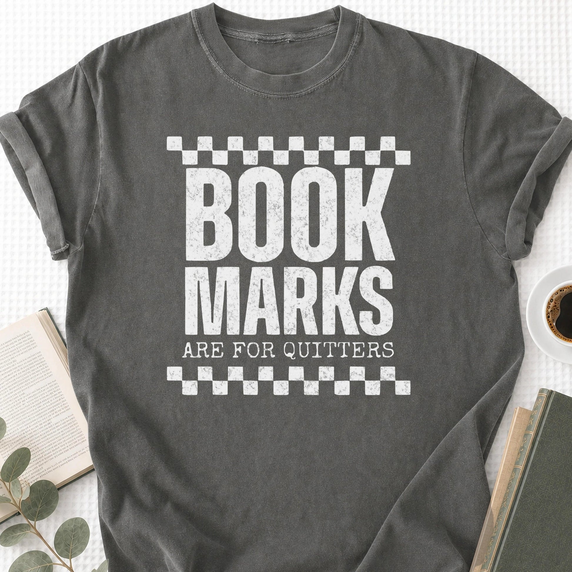 Bookmarks Are For Quitters Unisex T-Shirt - Book Social Club