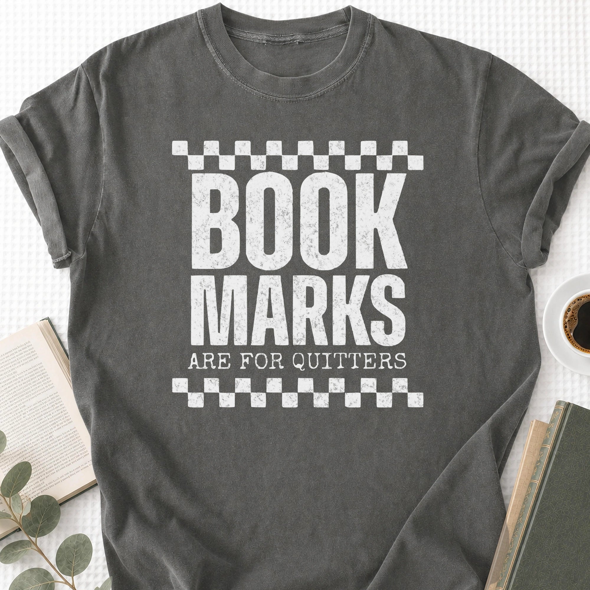 Bookmarks Are For Quitters Unisex T-Shirt - Book Social Club