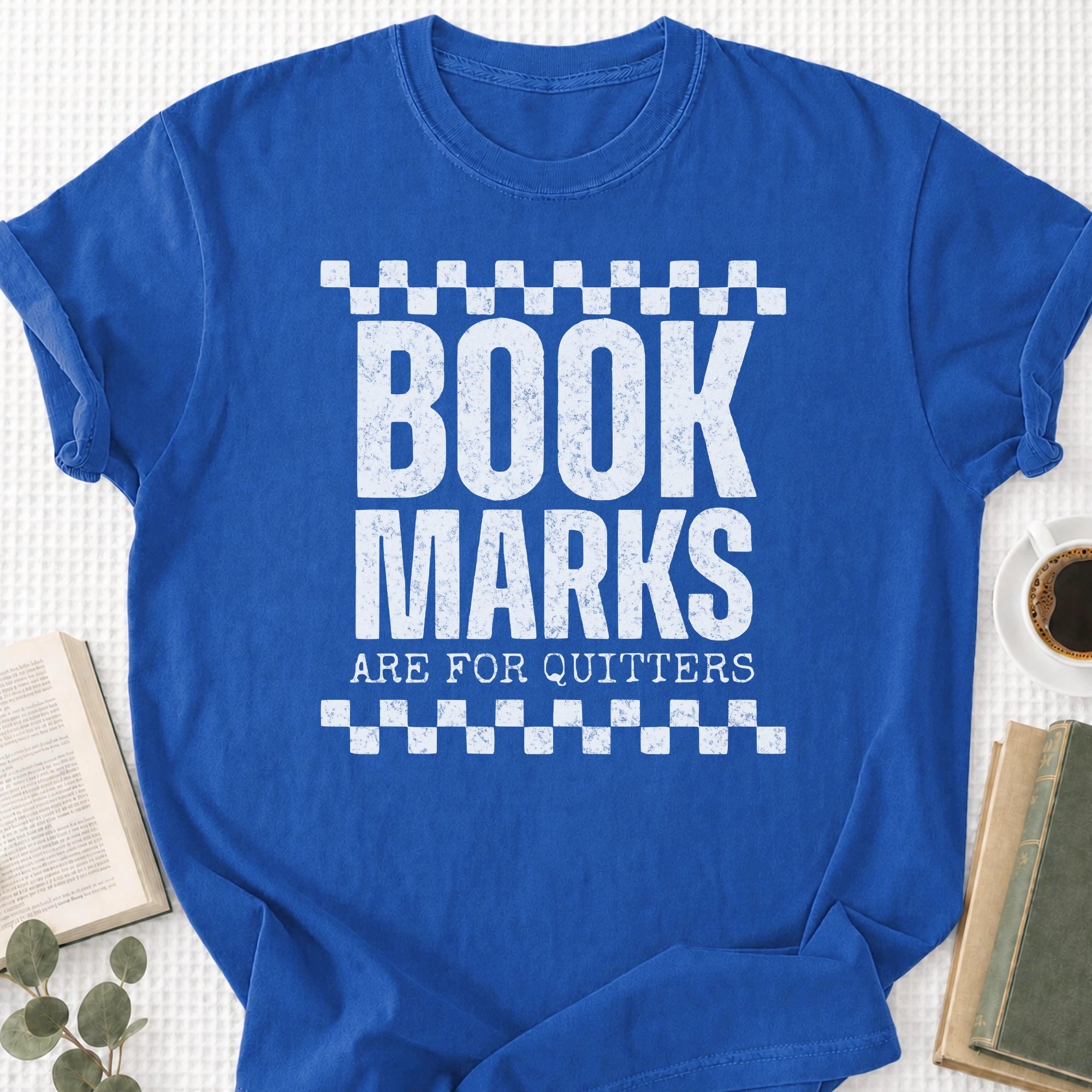 Bookmarks Are For Quitters Unisex T-Shirt - Book Social Club