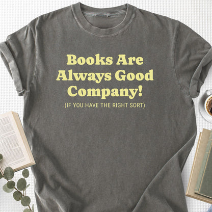 Books Are Always Good Company Unisex T-Shirt - Book Social Club