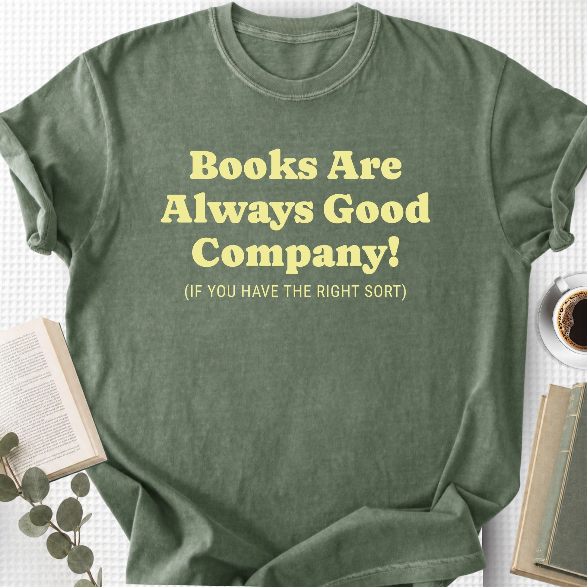 Books Are Always Good Company Unisex T-Shirt - Book Social Club