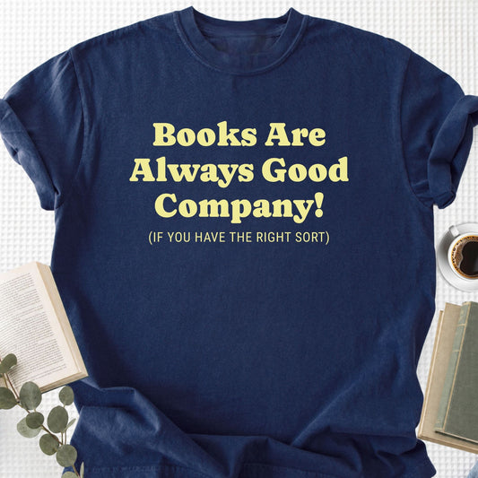 Books Are Always Good Company Unisex T-Shirt - Book Social Club