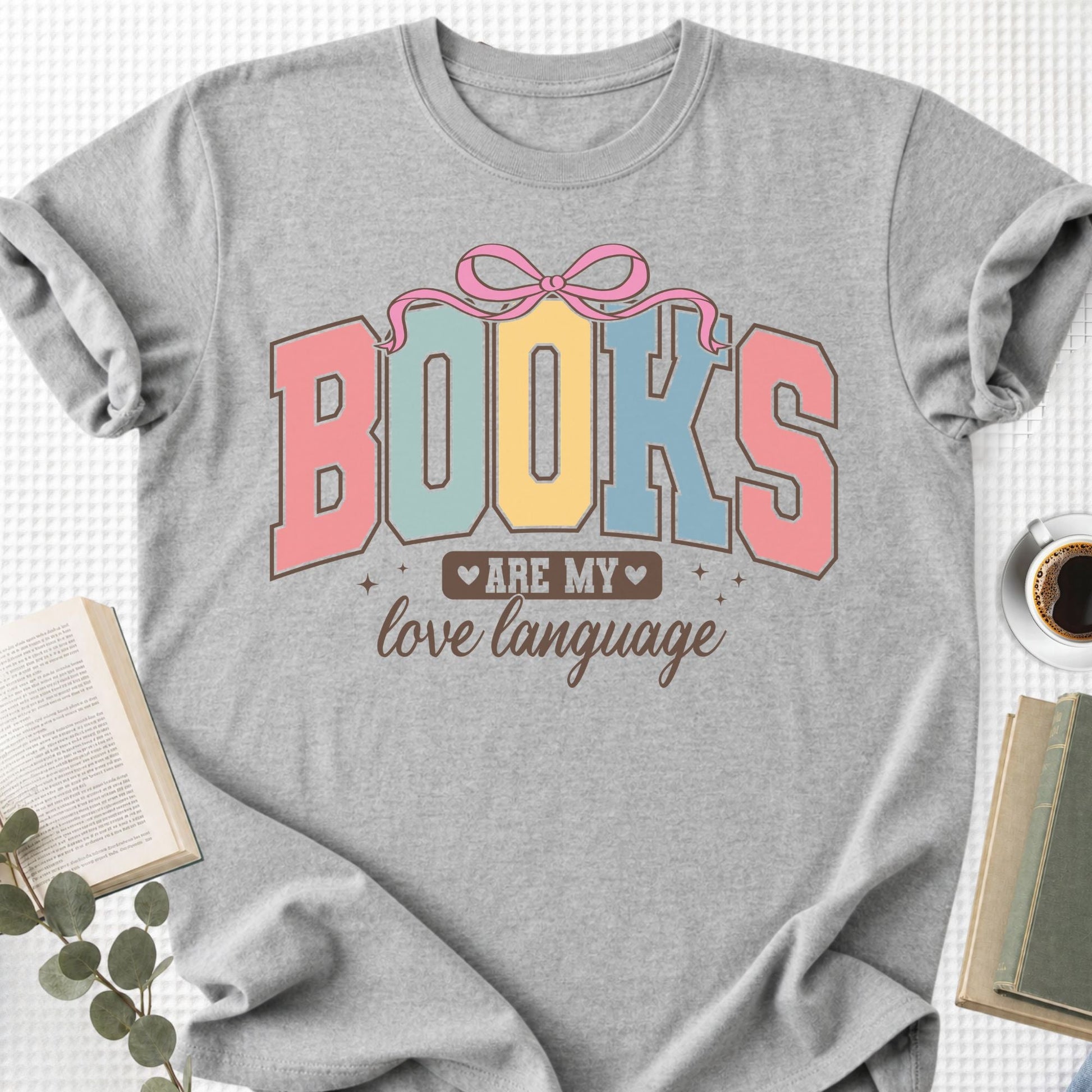 Books Are My Love Language Unisex T-Shirt - Book Social Club