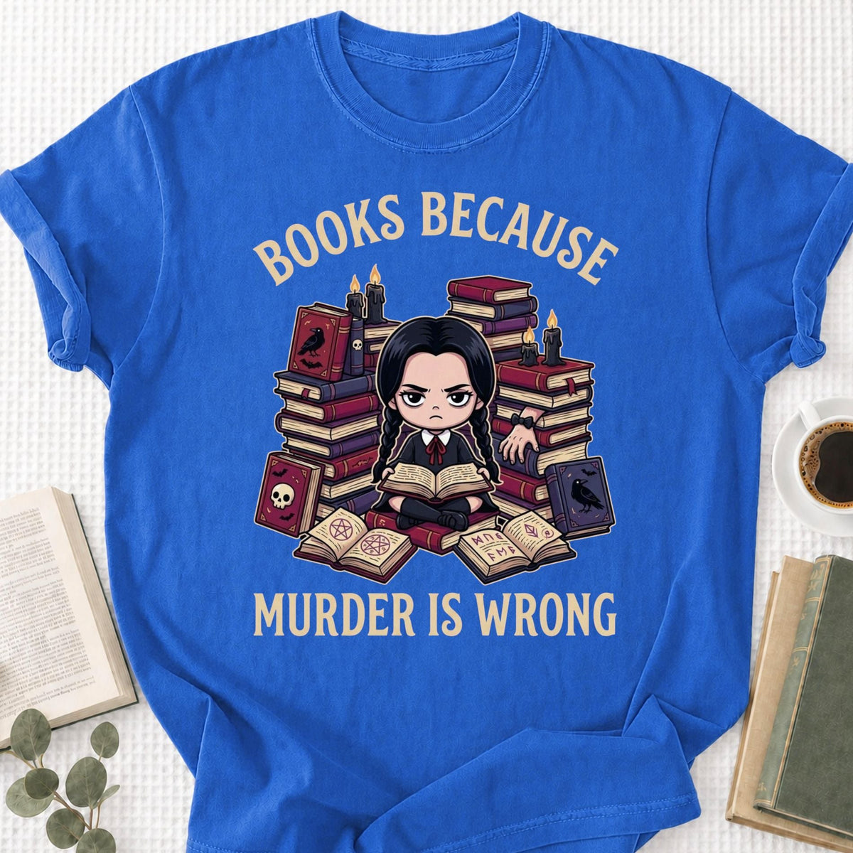 Books Because Murder Is Wrong Unisex T-Shirt - Book Social Club