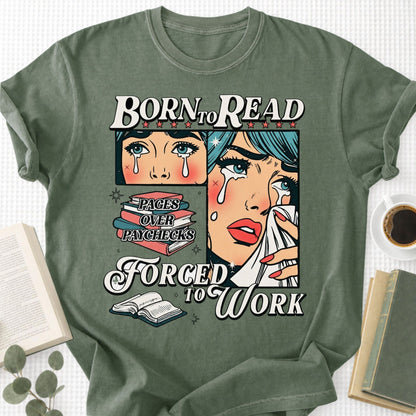 Born To Read Force To Work Unisex T-Shirt - Book Social Club