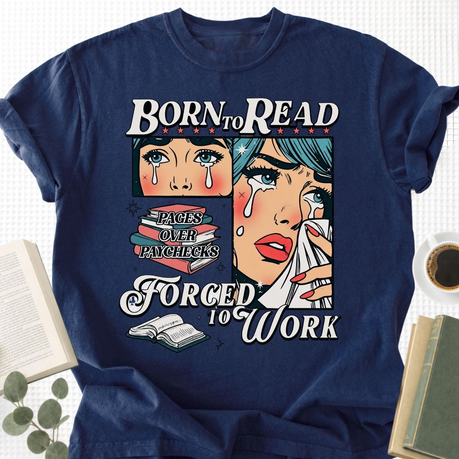 Born To Read Force To Work Unisex T-Shirt - Book Social Club