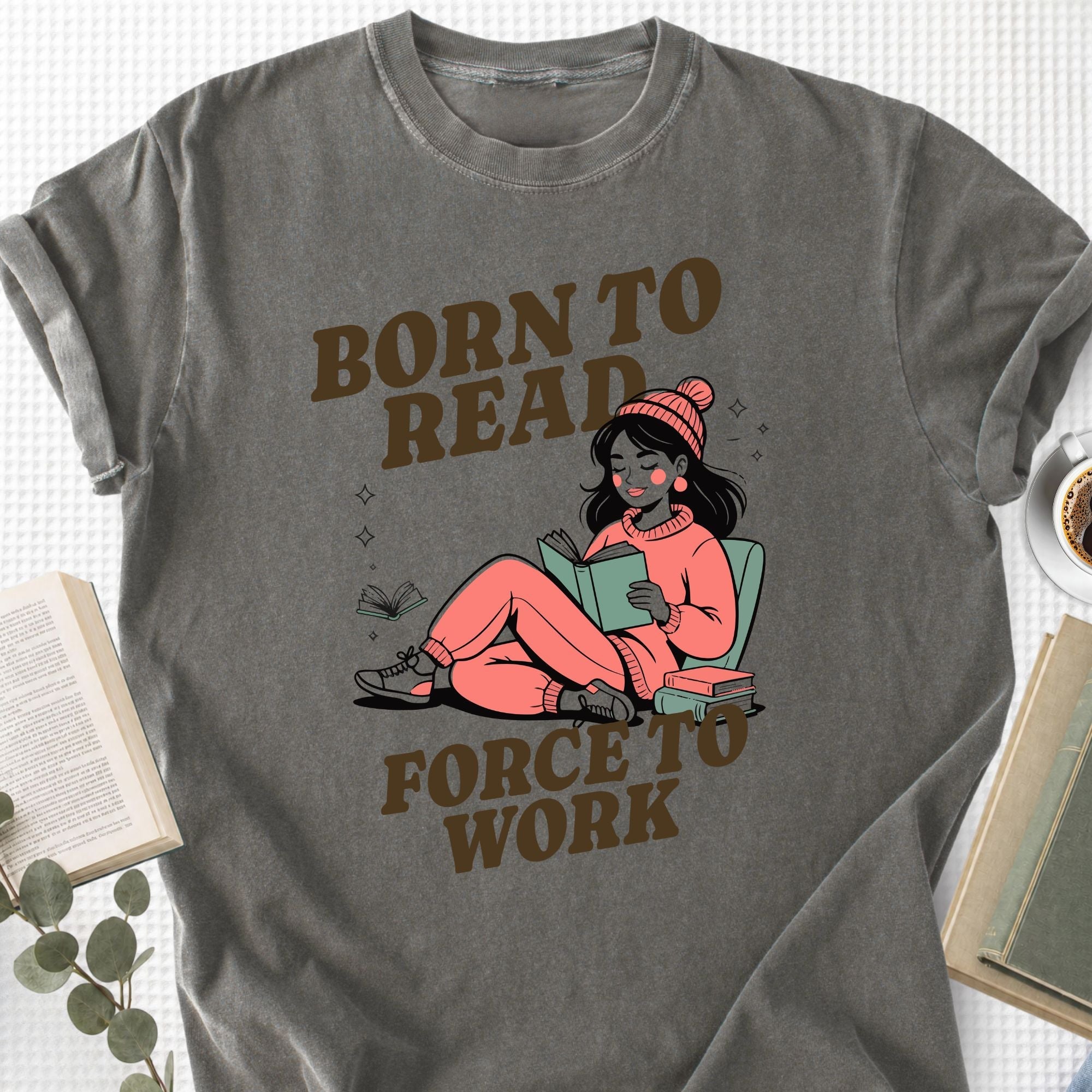 Born to Read Forced to Work Unisex T-Shirt - Book Social Club