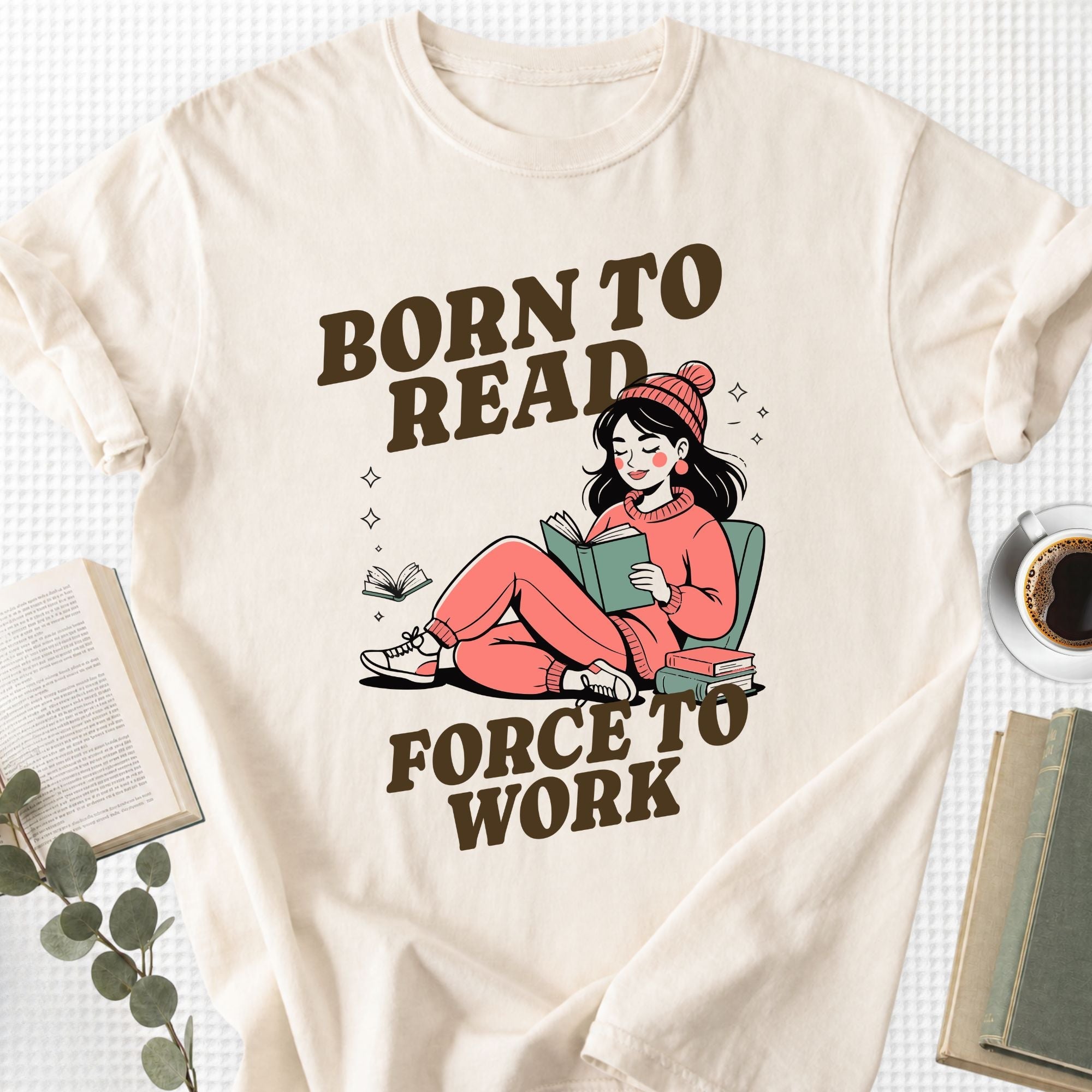 Born to Read Forced to Work Unisex T-Shirt - Book Social Club