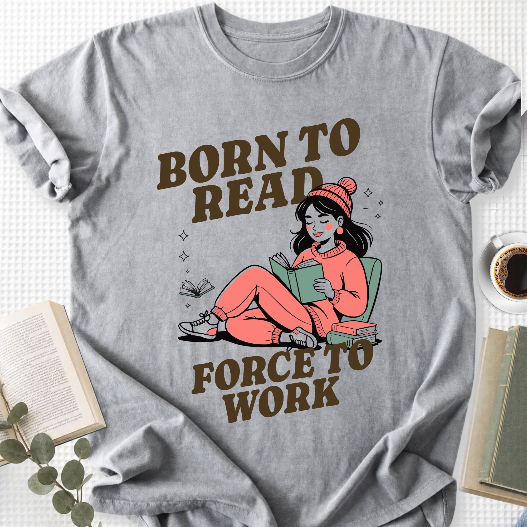 Born to Read Forced to Work Unisex T-Shirt - Book Social Club