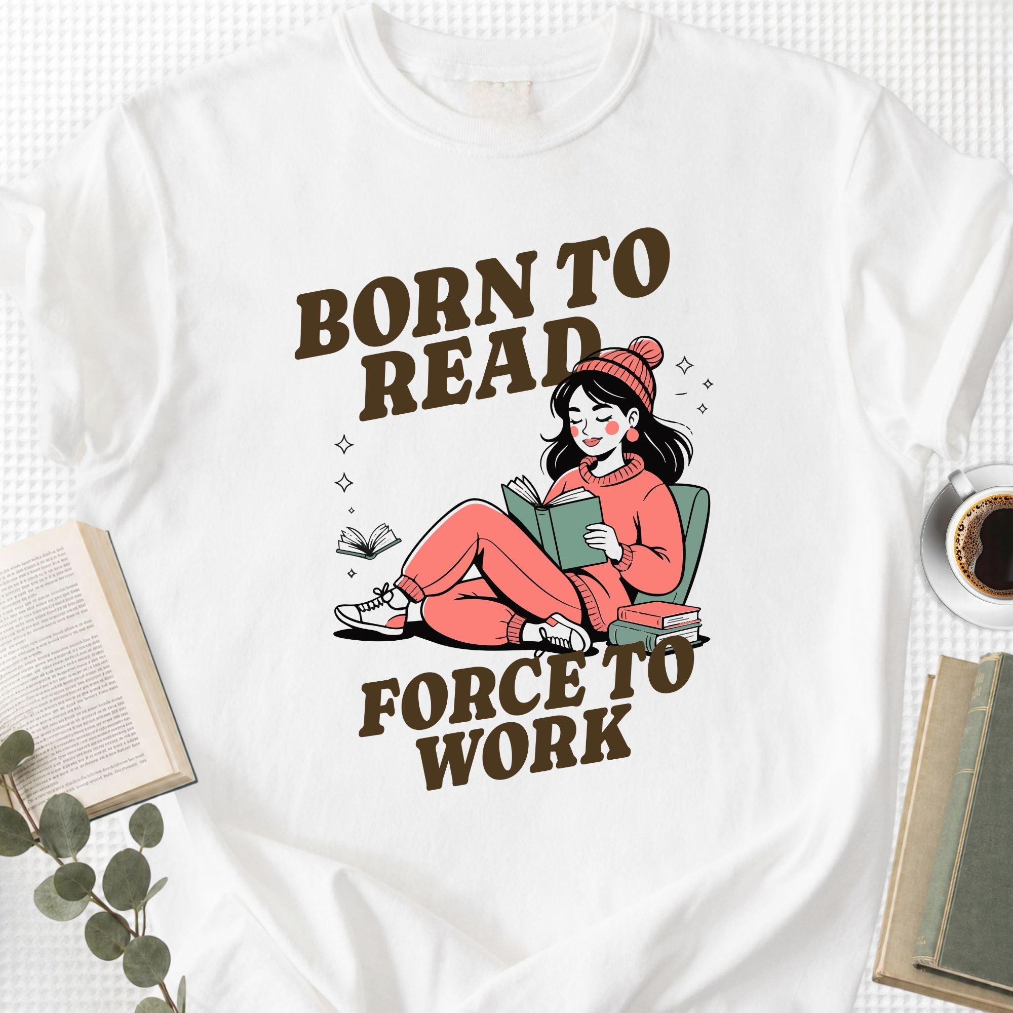 Born to Read Forced to Work Unisex T-Shirt - Book Social Club