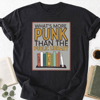 Copy of What's More Punk Than The Public Library Unisex T-Shirt - Book Social Club