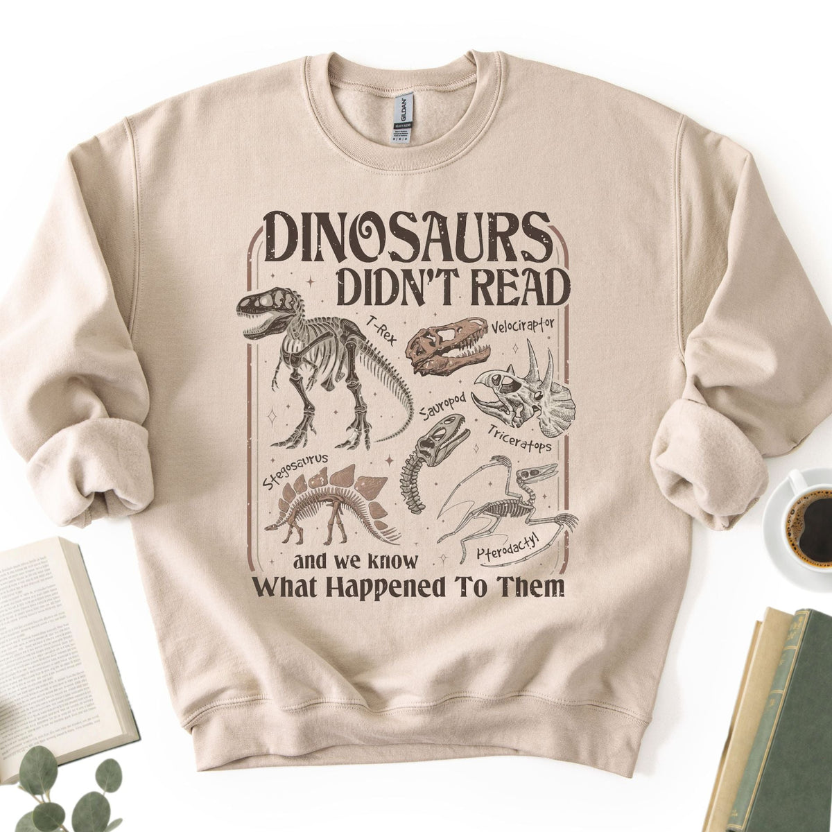 Dinosaurs Didn't Read Unisex Sweatshirt - Book Social Club