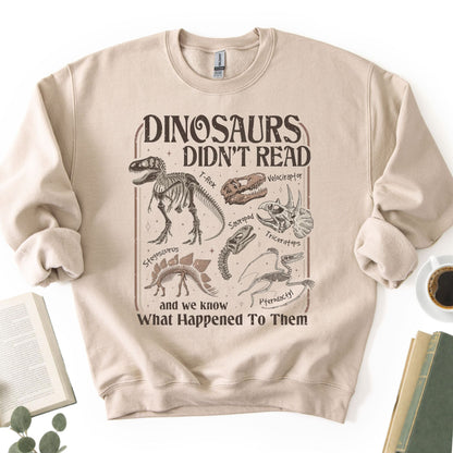 Dinosaurs Didn't Read Unisex Sweatshirt - Book Social Club