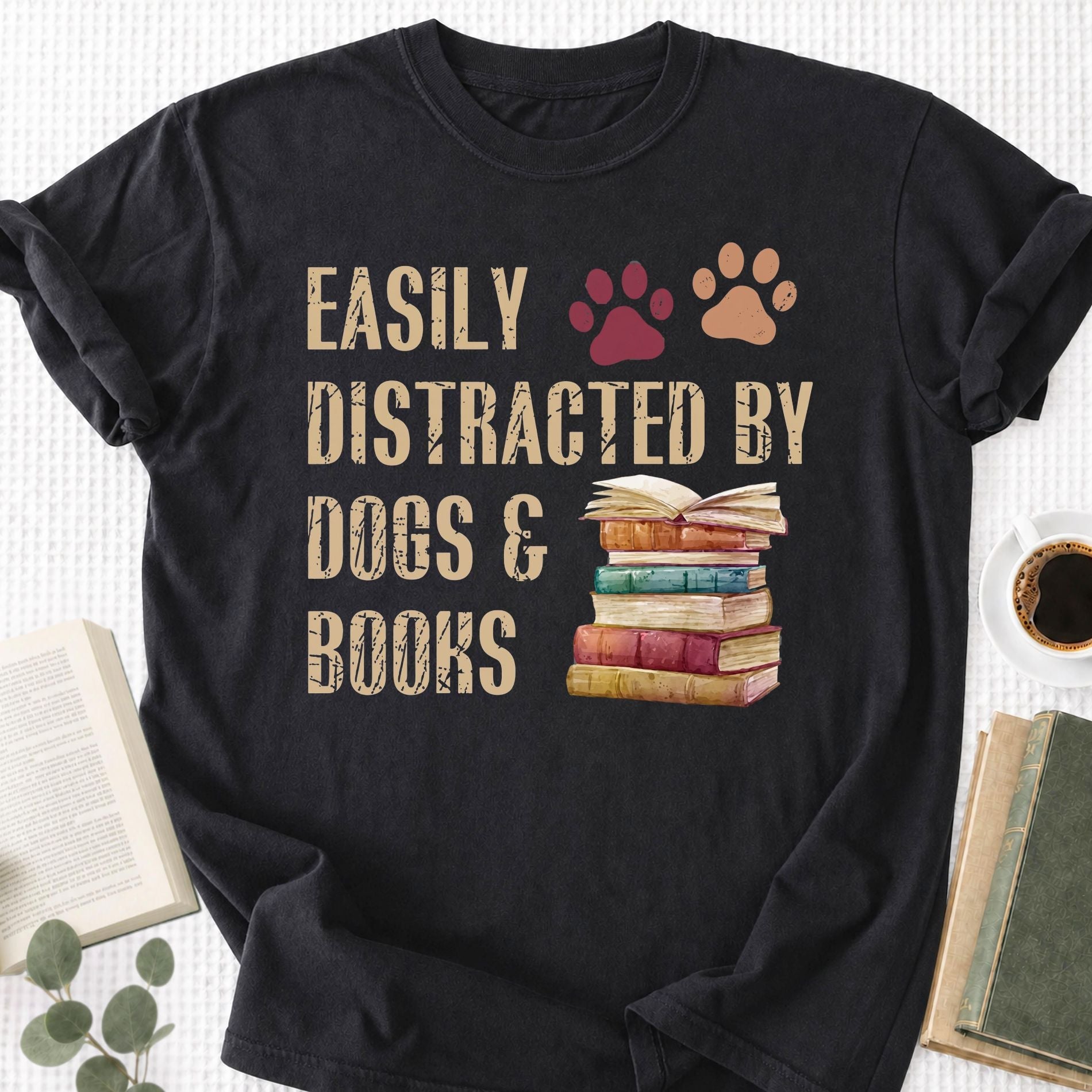 Easy Distracted By Dogs & Books Unisex T-Shirt - Book Social Club