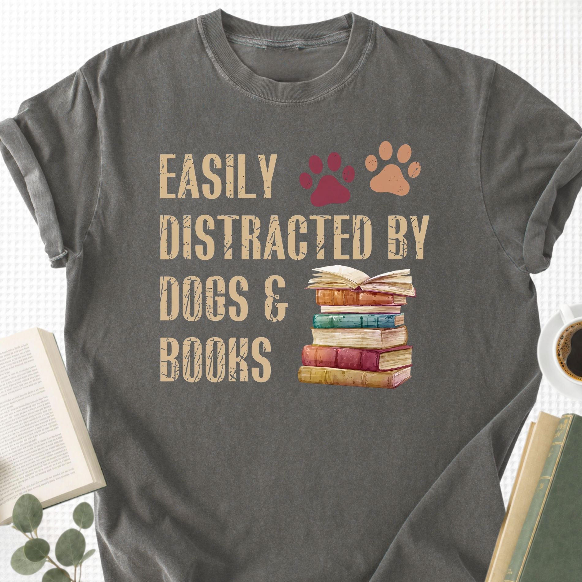 Easy Distracted By Dogs & Books Unisex T-Shirt - Book Social Club