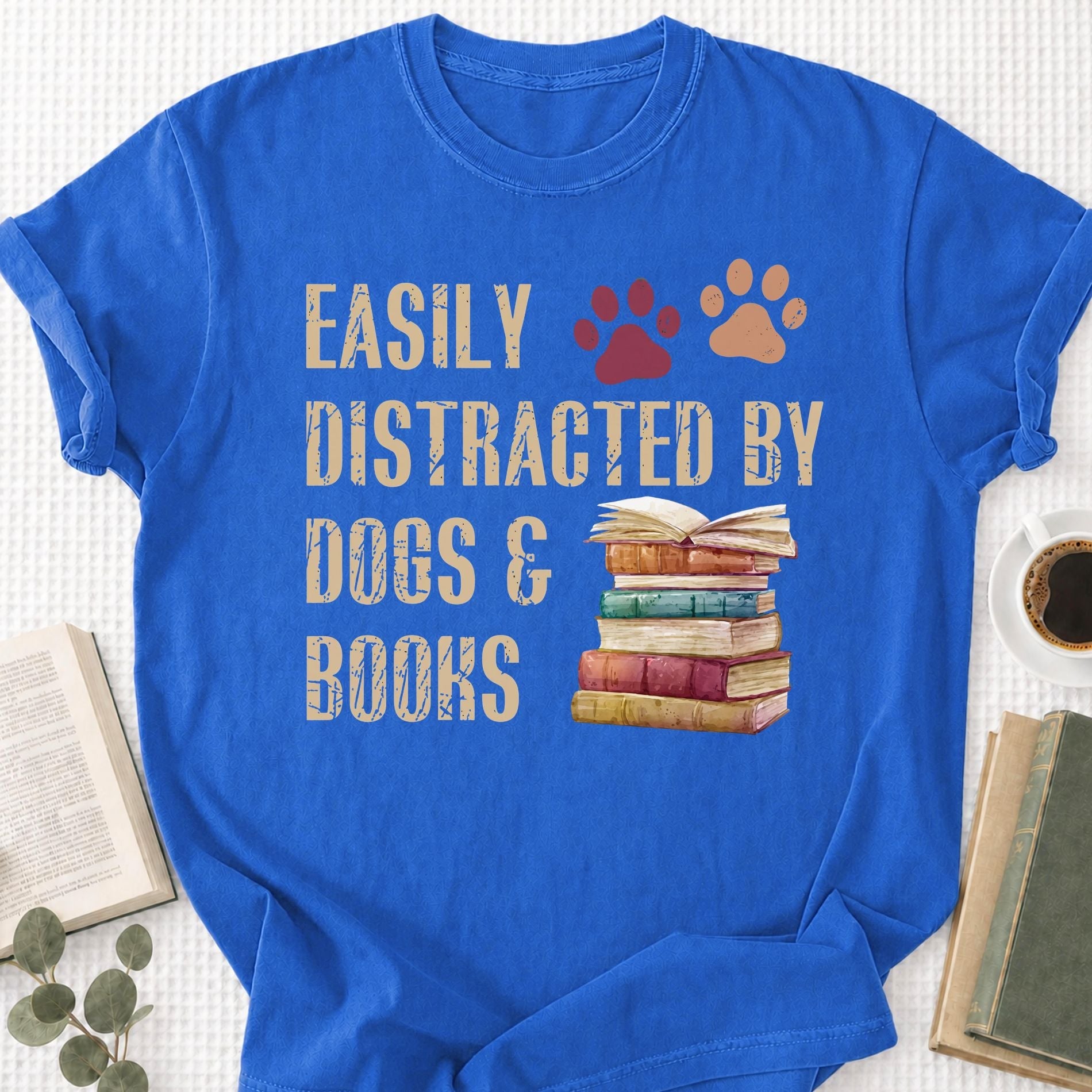 Easy Distracted By Dogs & Books Unisex T-Shirt - Book Social Club