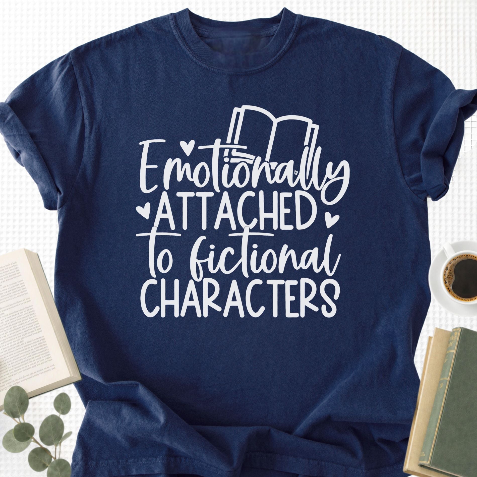 Emotionally Attached to Fictional Characters Unisex T-Shirt - Book Social Club