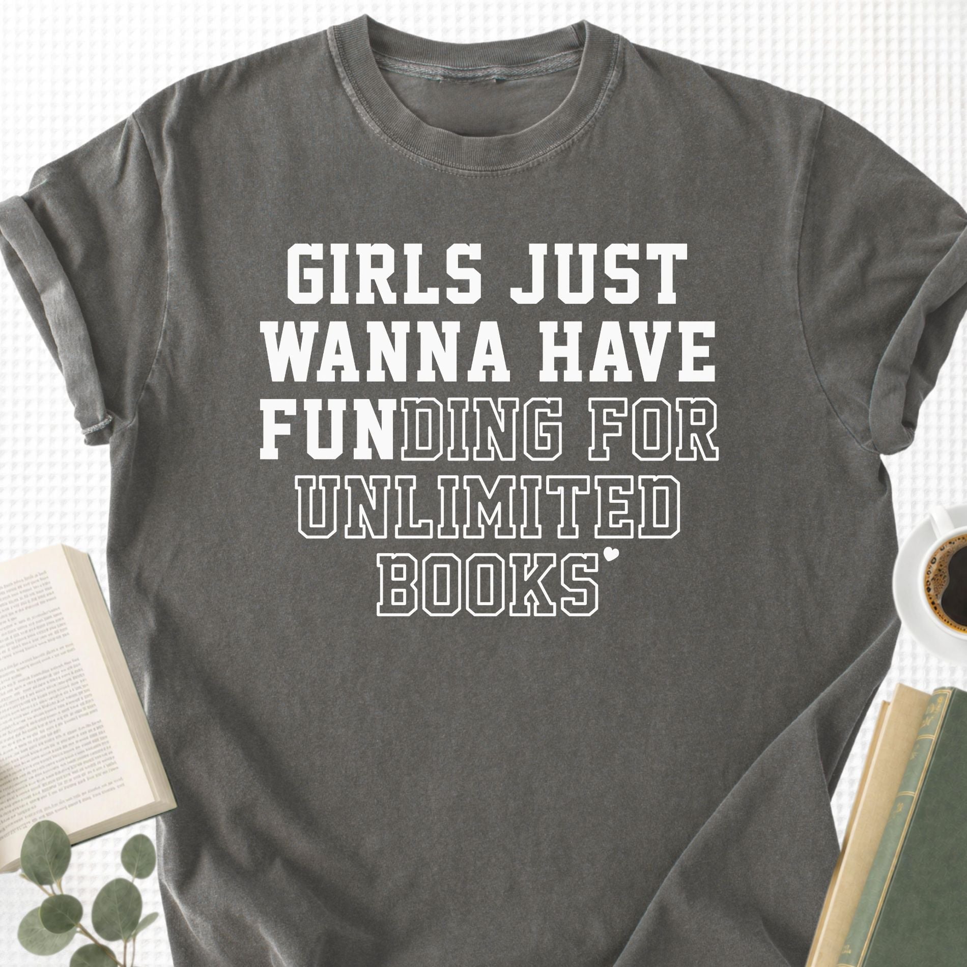 Girls Just Wanna Have Fun Unisex T-Shirt - Book Social Club
