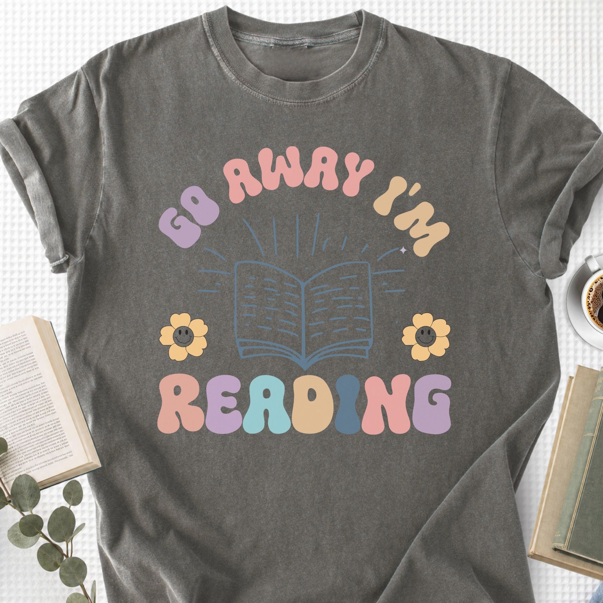 Go Away I'm Reading Unisex T-Shirt - Book Social Club
