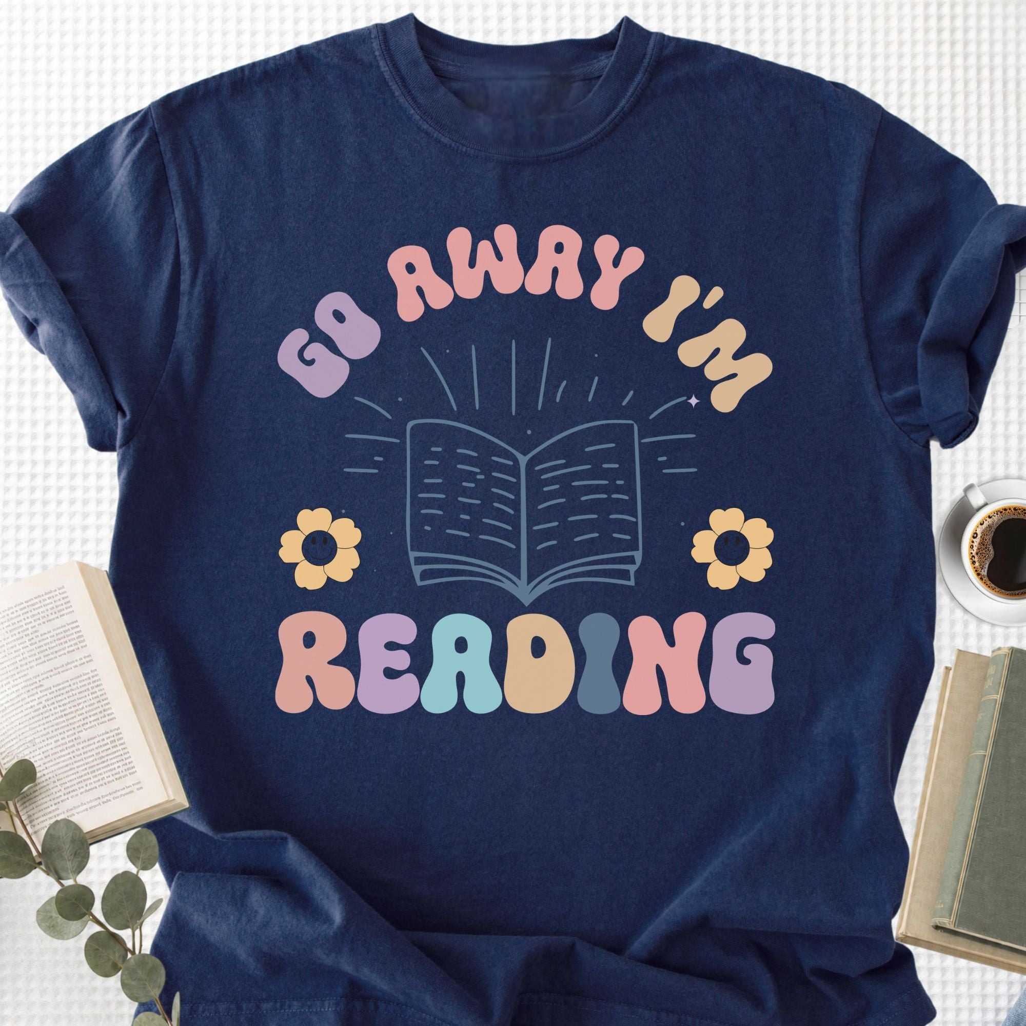 Go Away I'm Reading Unisex T-Shirt - Book Social Club