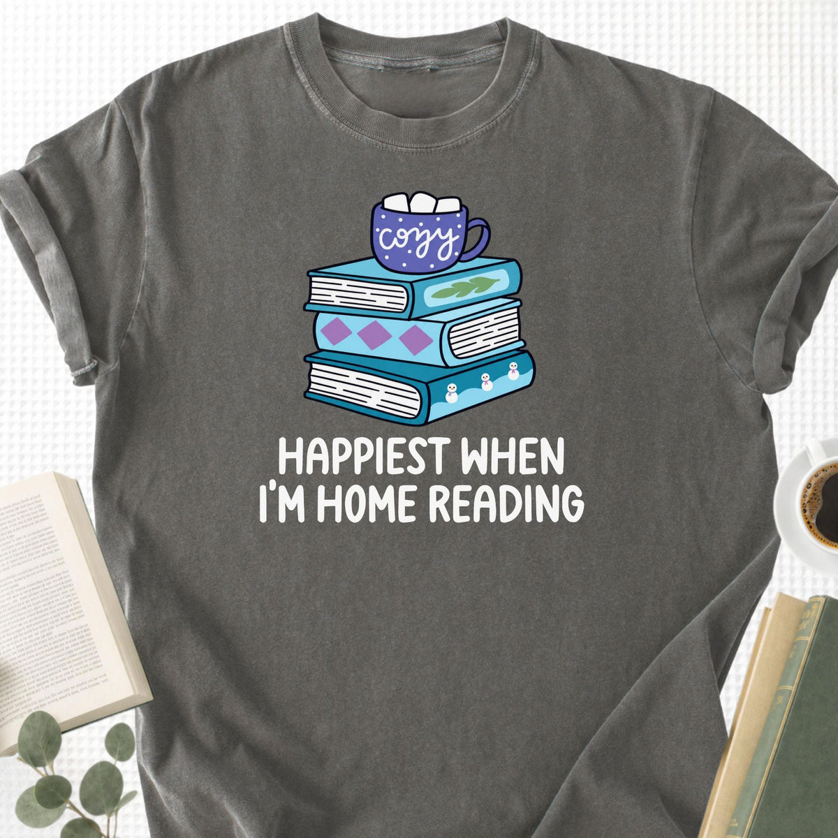 Happiest When I'm Home Reading Unisex T-Shirt - Book Social Club