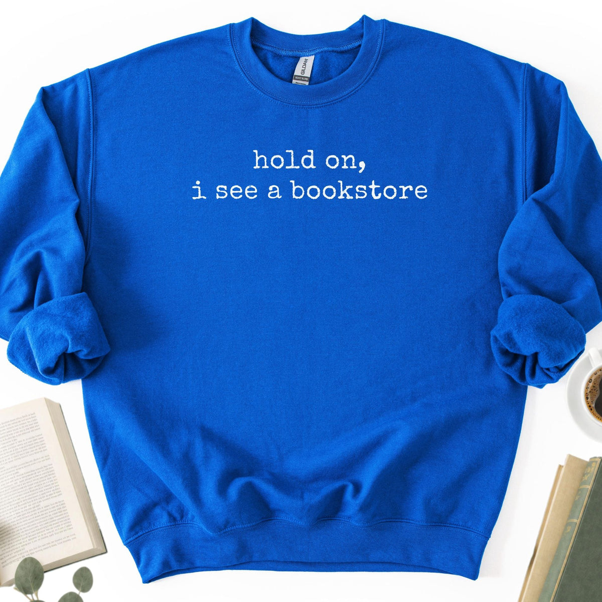 Hold On, I See A Bookstore Unisex Sweatshirt - Book Social Club
