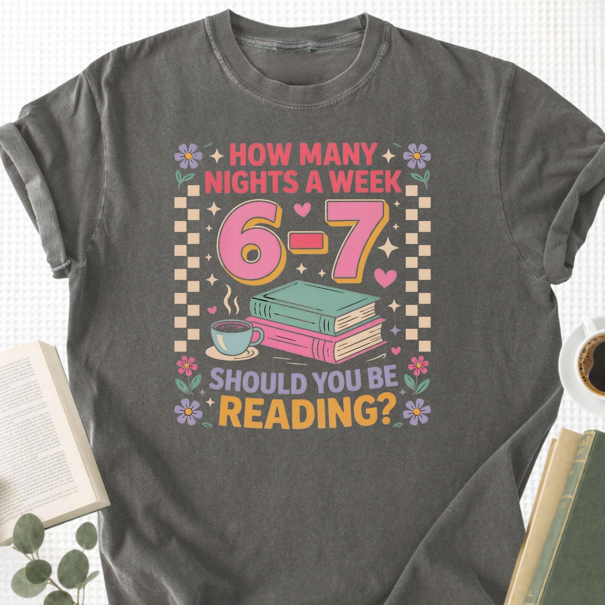 How Many Nights A Week Should You Be Reading 6 7 Unisex T-Shirt - Book Social Club