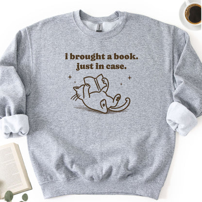 I Brought A Book Just In Case Unisex Sweatshirt - Book Social Club