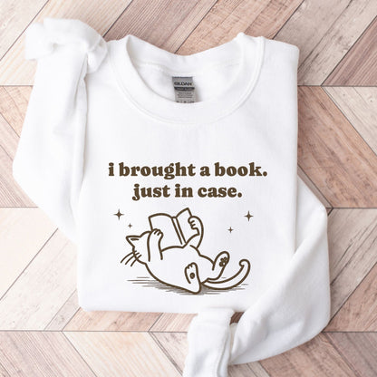 I Brought A Book Just In Case Unisex Sweatshirt - Book Social Club