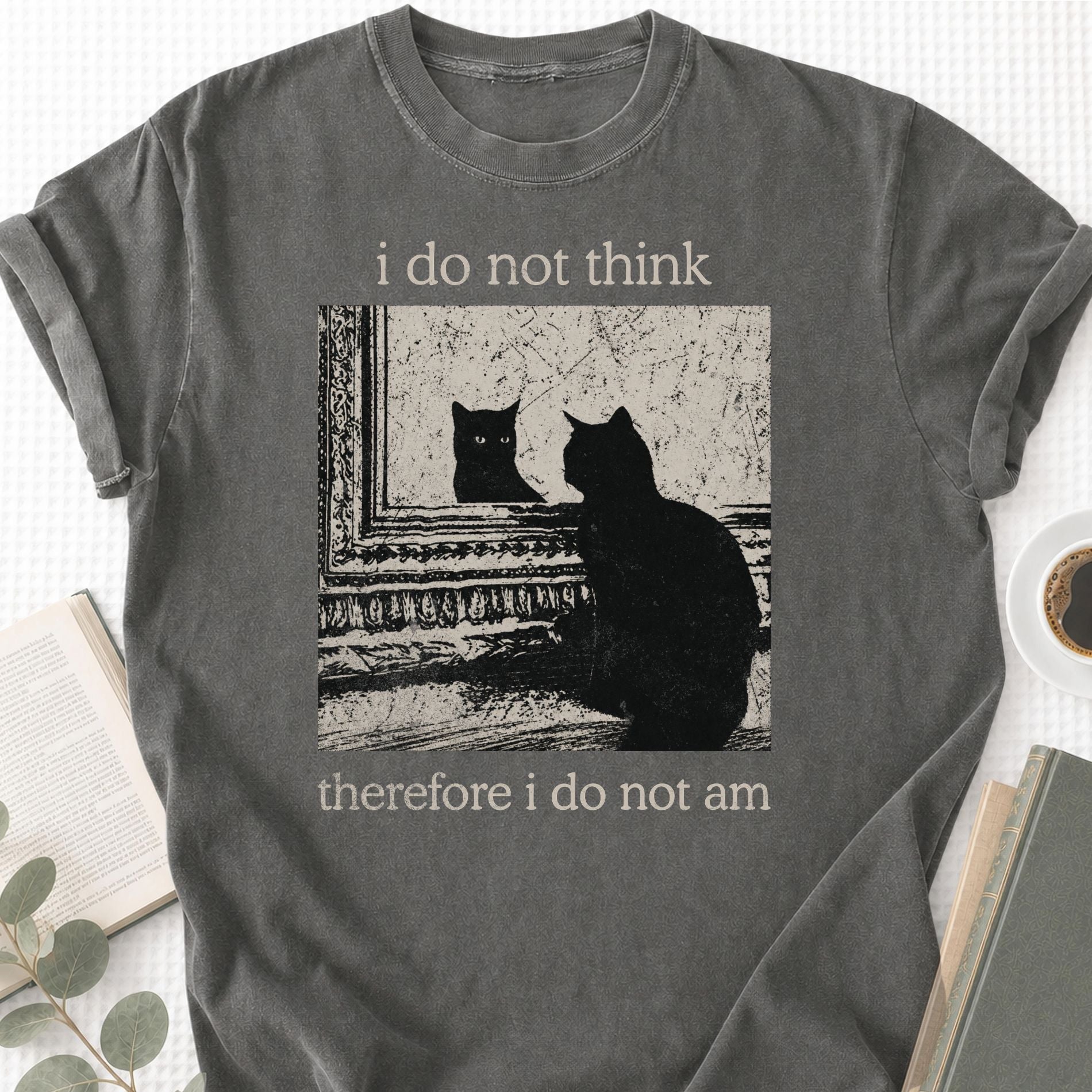 I Do Not Think Therefore I Do Not Am Unisex T-Shirt - Book Social Club