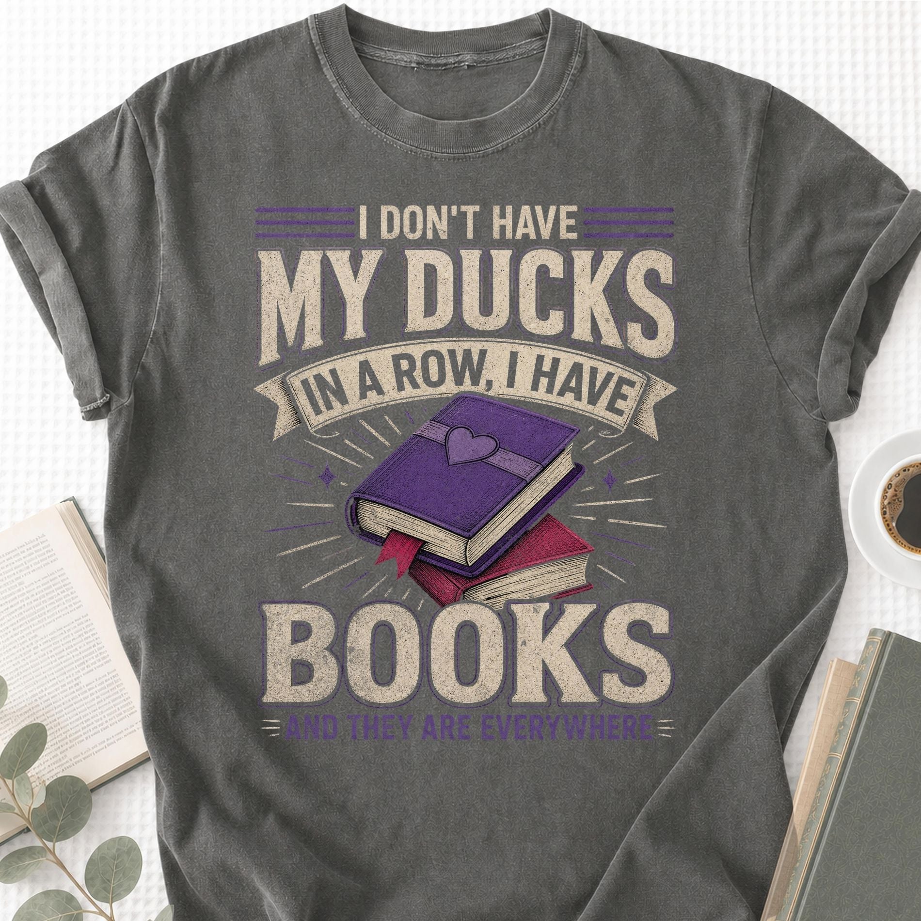 I Don't Have My Ducks Unisex T-Shirt - Book Social Club