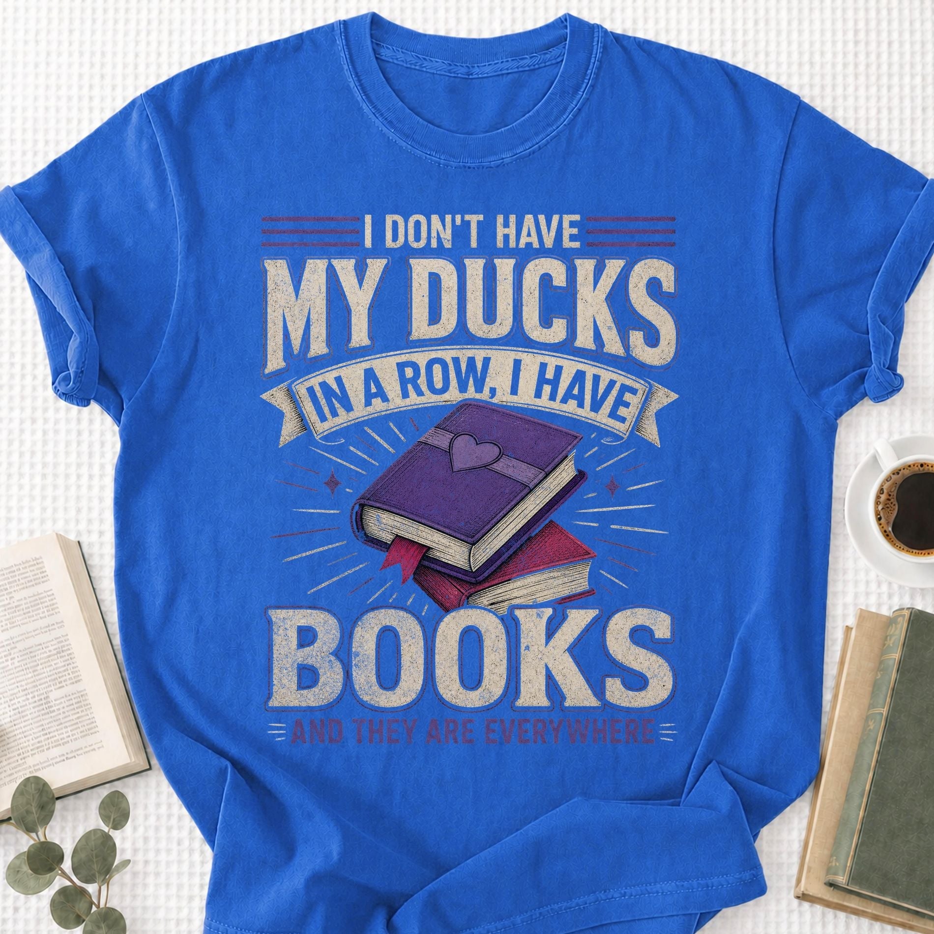 I Don't Have My Ducks Unisex T-Shirt - Book Social Club
