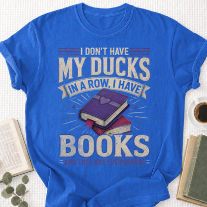 I Don't Have My Ducks Unisex T-Shirt - Book Social Club