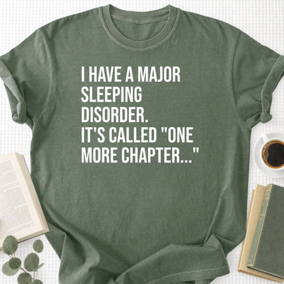 I Have A Major Sleeping Disorder It's Called 'One More Chapter..' Unisex T-Shirt - Book Social Club