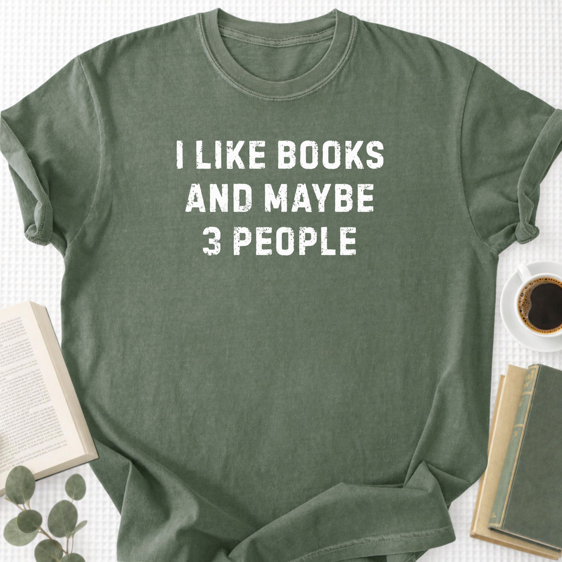 I Like Books And Maybe 3 People Unisex T-Shirt - Book Social Club