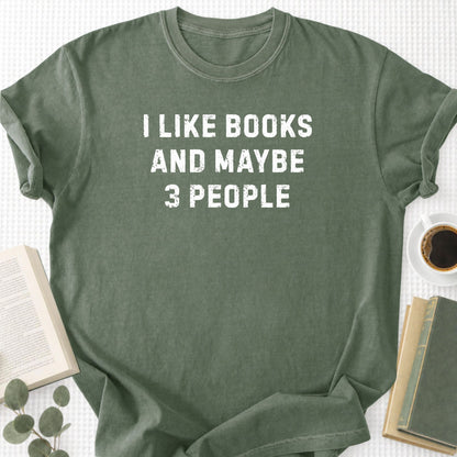 I Like Books And Maybe 3 People Unisex T-Shirt - Book Social Club